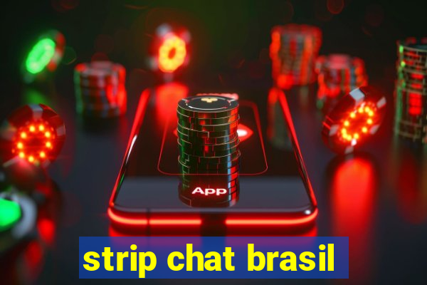 strip chat brasil